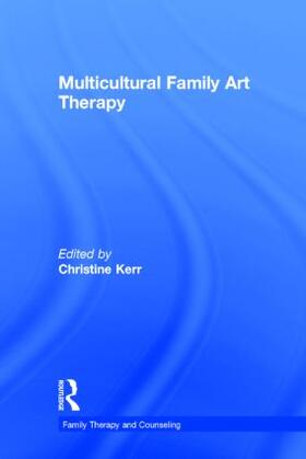 Kerr |  Multicultural Family Art Therapy | Buch |  Sack Fachmedien