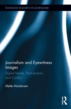 Mortensen |  Journalism and Eyewitness Images | Buch |  Sack Fachmedien