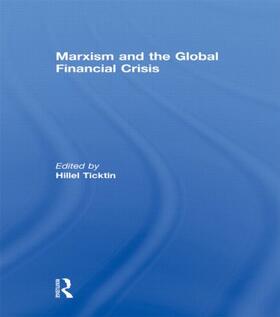 Ticktin |  Marxism and the Global Financial Crisis | Buch |  Sack Fachmedien