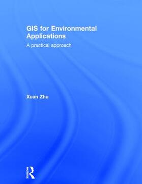 Zhu |  GIS for Environmental Applications | Buch |  Sack Fachmedien
