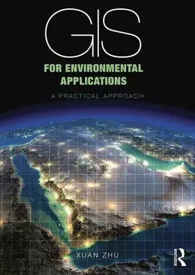 Zhu |  GIS for Environmental Applications | Buch |  Sack Fachmedien