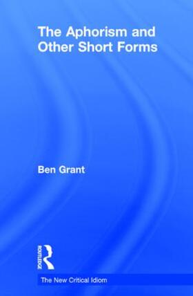 Grant |  The Aphorism and Other Short Forms | Buch |  Sack Fachmedien
