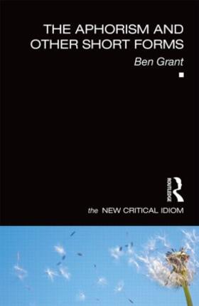 Grant |  The Aphorism and Other Short Forms | Buch |  Sack Fachmedien