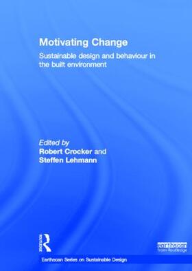 Crocker / Lehmann |  Motivating Change: Sustainable Design and Behaviour in the Built Environment | Buch |  Sack Fachmedien