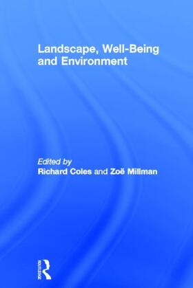 Coles / Millman |  Landscape, Well-Being and Environment | Buch |  Sack Fachmedien