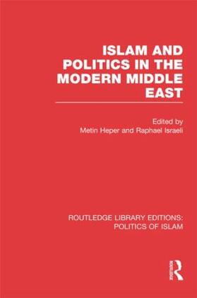 Heper |  Islam and Politics in the Modern Middle East | Buch |  Sack Fachmedien
