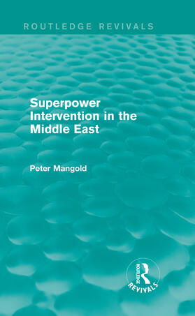 Mangold |  Superpower Intervention in the Middle East | Buch |  Sack Fachmedien