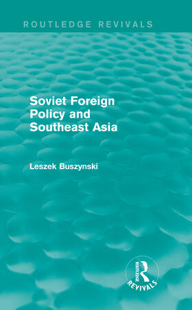 Buszynski |  Soviet Foreign Policy and Southeast Asia | Buch |  Sack Fachmedien