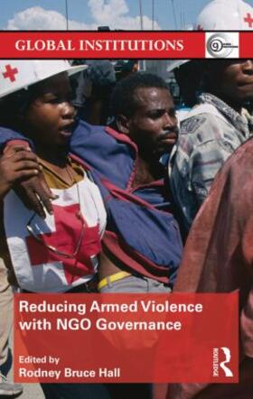 Bruce Hall |  Reducing Armed Violence with NGO Governance | Buch |  Sack Fachmedien