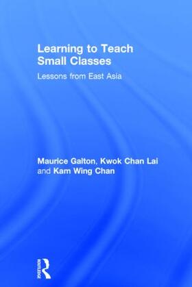 Galton / Lai / Chan |  Learning to Teach Small Classes | Buch |  Sack Fachmedien