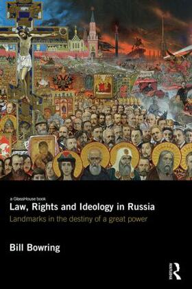 Bowring | Law, Rights and Ideology in Russia | Buch | 978-0-415-83199-4 | sack.de