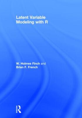 Finch / French |  Latent Variable Modeling with R | Buch |  Sack Fachmedien