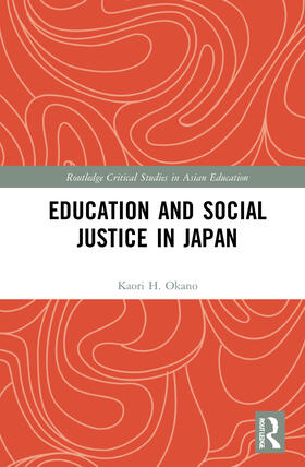 Okano |  Education and Social Justice in Japan | Buch |  Sack Fachmedien
