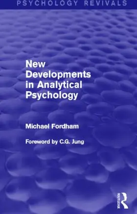 Fordham |  New Developments in Analytical Psychology (Psychology Revivals) | Buch |  Sack Fachmedien