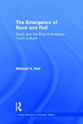 Hall |  The Emergence of Rock and Roll | Buch |  Sack Fachmedien