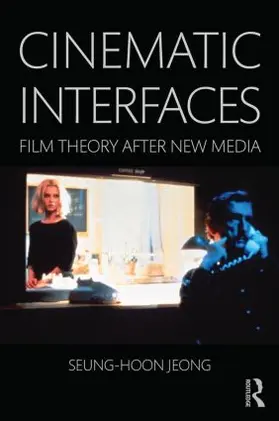 Jeong |  Cinematic Interfaces | Buch |  Sack Fachmedien