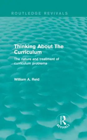 Reid |  Thinking About The Curriculum | Buch |  Sack Fachmedien