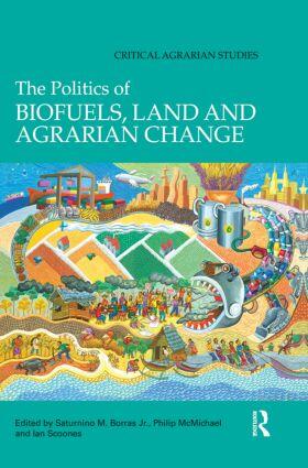 Borras / Borras Jr. / McMichael |  The Politics of Biofuels, Land and Agrarian Change | Buch |  Sack Fachmedien