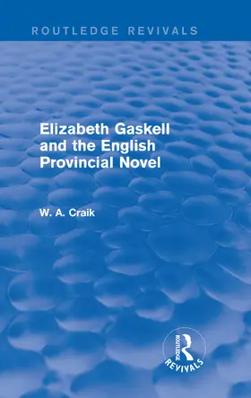 Craik |  Elizabeth Gaskell and the English Provincial Novel | Buch |  Sack Fachmedien