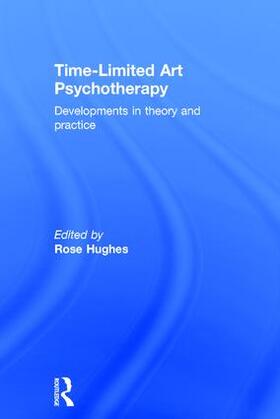 Hughes |  Time-Limited Art Psychotherapy | Buch |  Sack Fachmedien