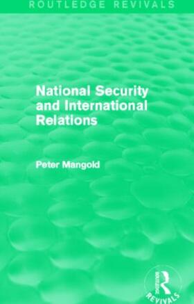 Mangold |  National Security and International Relations (Routledge Revivals) | Buch |  Sack Fachmedien