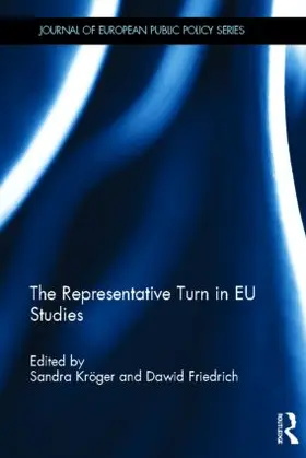 Kröger / Friedrich |  The Representative Turn in EU Studies | Buch |  Sack Fachmedien