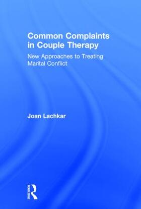 Lachkar |  Common Complaints in Couple Therapy | Buch |  Sack Fachmedien