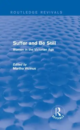 Vicinus |  Suffer and Be Still (Routledge Revivals) | Buch |  Sack Fachmedien