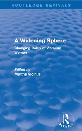 Vicinus |  A Widening Sphere (Routledge Revivals) | Buch |  Sack Fachmedien