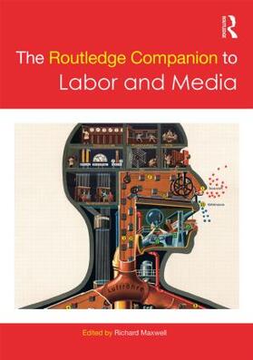 Maxwell |  The Routledge Companion to Labor and Media | Buch |  Sack Fachmedien