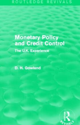 Gowland |  Monetary Policy and Credit Control | Buch |  Sack Fachmedien