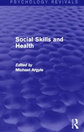 Argyle |  Social Skills and Health (Psychology Revivals) | Buch |  Sack Fachmedien