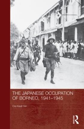 Keat Gin |  The Japanese Occupation of Borneo, 1941-45 | Buch |  Sack Fachmedien