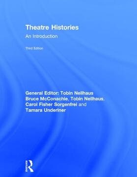 McConachie / Nellhaus / Underiner |  Theatre Histories | Buch |  Sack Fachmedien