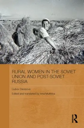 Denisova / Mukhina |  Rural Women in the Soviet Union and Post-Soviet Russia | Buch |  Sack Fachmedien