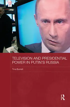 Burrett |  Television and Presidential Power in Putin's Russia | Buch |  Sack Fachmedien