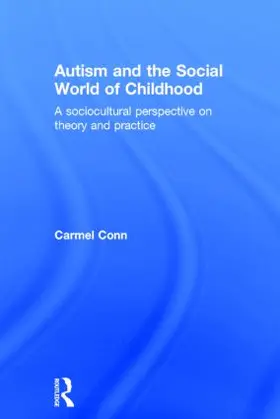 Conn |  Autism and the Social World of Childhood | Buch |  Sack Fachmedien