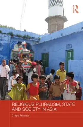 Formichi |  Religious Pluralism, State and Society in Asia | Buch |  Sack Fachmedien