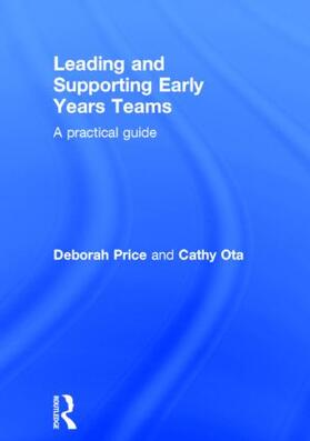 Price / Ota |  Leading and Supporting Early Years Teams | Buch |  Sack Fachmedien