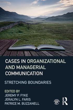 Fyke / Faris / Buzzanell |  Cases in Organizational and Managerial Communication | Buch |  Sack Fachmedien