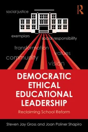 Gross / Shapiro |  Democratic Ethical Educational Leadership | Buch |  Sack Fachmedien