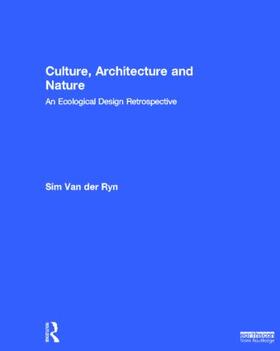 Van der Ryn |  Culture, Architecture and Nature | Buch |  Sack Fachmedien