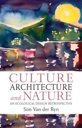 Van der Ryn |  Culture, Architecture and Nature | Buch |  Sack Fachmedien