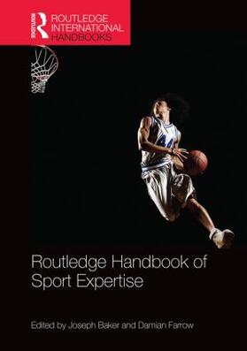 Farrow / Baker |  Routledge Handbook of Sport Expertise | Buch |  Sack Fachmedien
