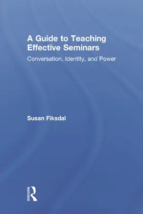 Fiksdal |  A Guide to Teaching Effective Seminars | Buch |  Sack Fachmedien