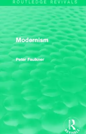 Faulkner |  Modernism (Routledge Revivals) | Buch |  Sack Fachmedien