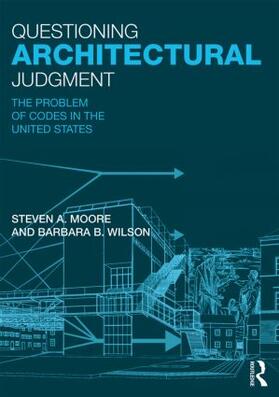 Moore / Wilson |  Questioning Architectural Judgment | Buch |  Sack Fachmedien