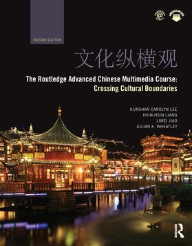 Liang / Lee / Wheatley |  The Routledge Advanced Chinese Multimedia Course | Buch |  Sack Fachmedien