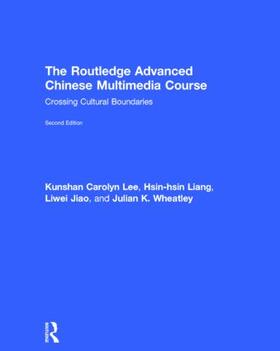 Lee / Liang / Jiao |  The Routledge Advanced Chinese Multimedia Course | Buch |  Sack Fachmedien