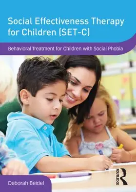 Beidel |  Social Effectiveness Therapy for Children (Set-C): Behavioral Treatment for Children with Social Phobia | Buch |  Sack Fachmedien